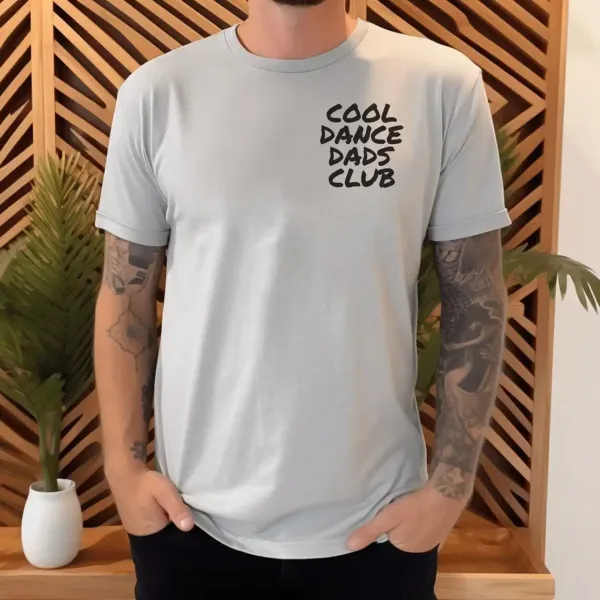 Cool Dance Dads Club, Proud Dance Dad T-shirt, Dad of Dancer Top, Father's T-Shirt, The Best Father's Day Gift