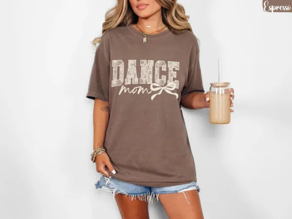 Coquette Dance Mom, Ballet Mom Gift, Dance Mama T-Shirt, The Best Idea for Mother's Day Gift