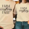 Couples-Matching-T-Shirts-3.webp Couple Matching T-Shirt, I Have Everything I Need and I Need Everything Print Design For Summer, Father's Day T-Shirt, The Best Family Matching Gift