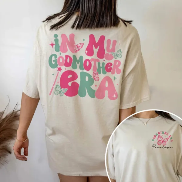 Custom Godmother, In My Godmother Era Shirt Godmother Gift T-Shirt, The Best Idea for Mother's Day Gift