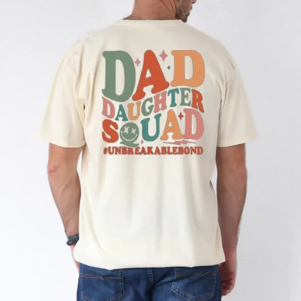 Dad Daughter Squad Unbreeakablebond T-Shirt, The Best Father's Day Gift