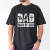 Dad is Man of God T-Shirt, The Best Father's Day Gift