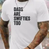 DADS-ARE-SWIFTIES-TOO-Print-2.webp Dads Are Swifties Too Print, Men's Crew Neck Short Sleeve T-shirt, Men's Casual Comfy Top, Men's Trendy T-shirt For Outdoor Activities & Daily Wear