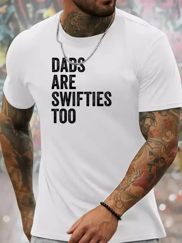 DADS-ARE-SWIFTIES-TOO-Print-2.webp Dads Are Swifties Too Print, Men's Crew Neck Short Sleeve T-shirt, Men's Casual Comfy Top, Men's Trendy T-shirt For Outdoor Activities & Daily Wear