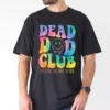 Dead Dad Club T-Shirt, The Best Father's Day Gift