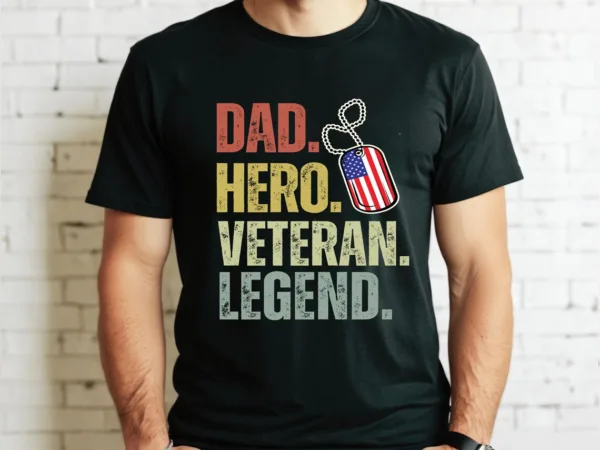 Dad Hero Veteran Legend T-Shirt, Dad Tee, Veteran Dad Shirt, Legend Dad Shirt, Gift for Veteran Military, Fathers Day Gift