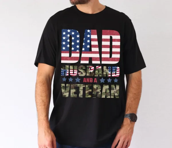 Dad Husband And Veteran T-Shirt, Veteran Dad Tee, Dad 4th Of July Shirt, Vintage American Flag, Fathers Day Shirt, Best Dad