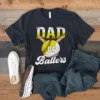 Dad of Ballers Shirt ? Baseball and Softball Dad Shirt ? Sports Dad Gift