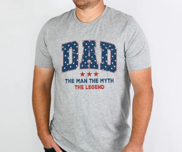 Dad The Man The Myth The Legend T-Shirt, Veteran Dad Tee, Hero Dad Shirt, Gift For Patriotic Dad, US Flag Dad Shirt, Fathers Day Gift