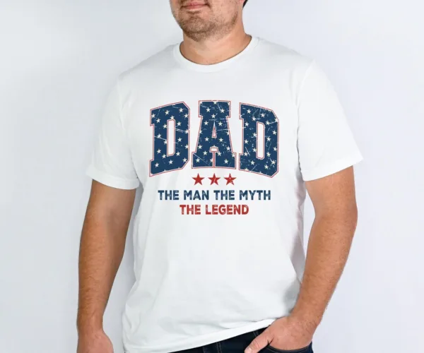 Dad The Man The Myth The Legend T-Shirt, Veteran Dad Tee, Hero Dad Shirt, Gift For Patriotic Dad, US Flag Dad Shirt, Fathers Day Gift