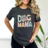 Dog Mama Shirt, Dog Mom Gift, Dog Mom T shirt, Dog Mom T-Shirt, Dog Lover Gift, Fur Mama Shirt, Pet Lover T Shirt