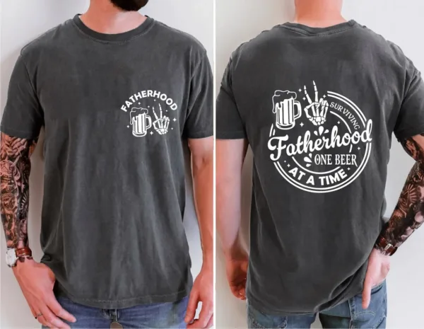Fatherhood Front And Back Shirt, Surviving Fatherhood One Beer At A Time, Funny Father Tee, Drinking Husband, Fathers Day Gift, Gift for Dad