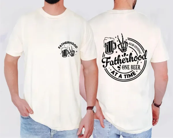 Fatherhood Front And Back Shirt, Surviving Fatherhood One Beer At A Time, Funny Father Tee, Drinking Husband, Fathers Day Gift, Gift for Dad