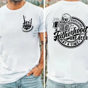 Fatherhood Front And Back Shirt, Surviving Fatherhood One Beer At A Time, Funny Father Tee, Drinking Husband, Fathers Day Gift, Gift for Dad
