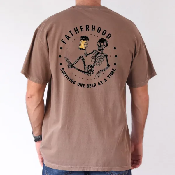 Fatherhood Graphic T-Shirt - One Beer at a Time Skeleton Design, The Best Father's Day Gift