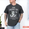 Feral Baseball Dad Shirt ? Loud and Proud Sports Dad Tee ? Funny Baseball Gift