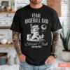 Feral Baseball Dad Shirt ? Loud and Proud Sports Dad Tee ? Funny Baseball Gift
