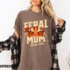 Feral Mom Social Club, Perfect Gift Mother's Day, Feral Mom Gift, Social Club Mom Life T-Shirt, The Best Idea for Mother's Day Gift