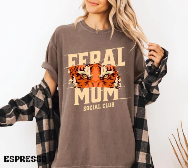 Feral Mom Social Club, Perfect Gift Mother's Day, Feral Mom Gift, Social Club Mom Life T-Shirt, The Best Idea for Mother's Day Gift