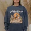 Feral-Mom-Social-Club-Retro-2-1.jpg Feral Mom Social Club Retro, Raising Hellions Sweatshirt, Vintage Feral Mom Sweatshirt, The Best Idea for Mother's Day Gift
