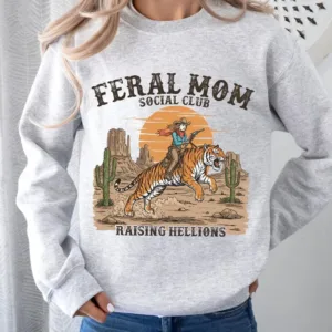 Feral Mom Social Club Retro, Raising Hellions Sweatshirt, Vintage Feral Mom Sweatshirt, The Best Idea for Mother's Day Gift