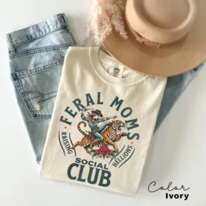 Feral-Moms-Social-Club-Shirt-1-1.jpg Feral Moms Social Club, Vintage Graphic Tee, Somebody's Feral Wife T-Shirt, The Best Idea for Mother's Day Gift