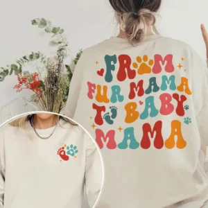 From Fur Mama To Baby Mama, Pregnancy Announcement Sweatshirt, Baby Shower Gift, Pregnancy Reveal, Dog Mom, The Best Idea for Mother's Day Gift