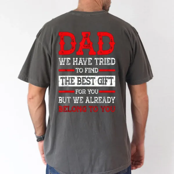 Funny Fathers Day Shirt Dad from Daughter Son Wife for Daddy T-Shirt, The Best Father's Day Gift
