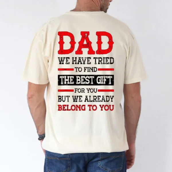 Funny Fathers Day Shirt Dad from Daughter Son Wife for Daddy T-Shirt, The Best Father's Day Gift