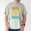 Gradient-Print-3.webp Dada, Daddy, Dad, Bruh Tee, The Best Father's Day Gift