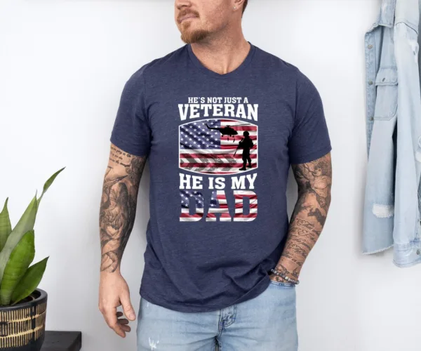 He's Not Just A Veteran He Is My Dad T-Shirt, Veteran Dad Tee, Legend Dad Shirt, Fathers Day Gift, Hero Dad Shirt, Veterans Day Gift