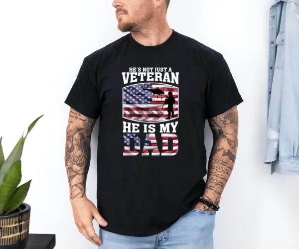 He's Not Just A Veteran He Is My Dad T-Shirt, Veteran Dad Tee, Legend Dad Shirt, Fathers Day Gift, Hero Dad Shirt, Veterans Day Gift