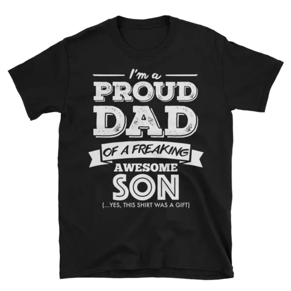 Im-A-Proud-Dad-Of-A-Freaking-Awesome-Son-2.webp I'm A Proud Dad Of A Freaking Awesome Son Funny Gifts For Dad, Father Short-Sleeve Unisex T-Shirt