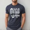 Im-Not-The-Step-Dad-Shirt-3.jpg I'm Not The Step Dad Shirt, I'm Just The Dad Shirt, I'm Just The Dad That Stepped Up Gift Tee, Step Dad Shirt, Best Gift For Step Dad