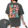 In My Dog Mom Era Shirt, Custom Dog Mom, Dog Mama T-Shirt, The Best Idea for Mother's Day Gift