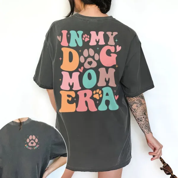 In My Dog Mom Era Shirt, Custom Dog Mom, Dog Mama T-Shirt, The Best Idea for Mother's Day Gift