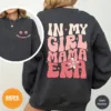 In My Girl Mama Era, New Mom, Girl Of Mom, Mom Sweatshirt, Cool Moms Club Sweatshirt, The Best Idea for Mother's Day Gift