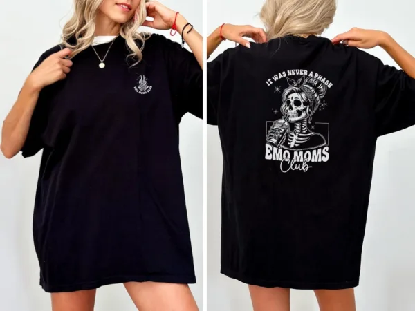 It Was Never A Phase Emo Moms Club T-Shirt, Funny Mother's Day, Motherhood T-Shirt, The Best Idea for Mother's Day Gift