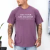 Like-Father-Like-Daughter-2.jpg Like Father Like Daughter Shirt, Father?s Day Gift, Funny Dad Shirt, Best Father Ever, Fatherhood T-Shirt