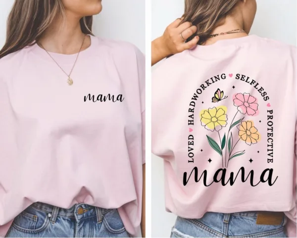 Mama Flower T-Shirt, Spring Floral T-Shirt, The Best Idea for Mother's Day Gift