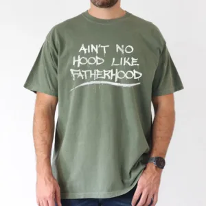 Mens-Aint-No-Hood-Like-Fatherhood-1.webp Ain't No Hood Like Fatherhood T-Shirt, Gift for Dad, The Best Father's Day Gift