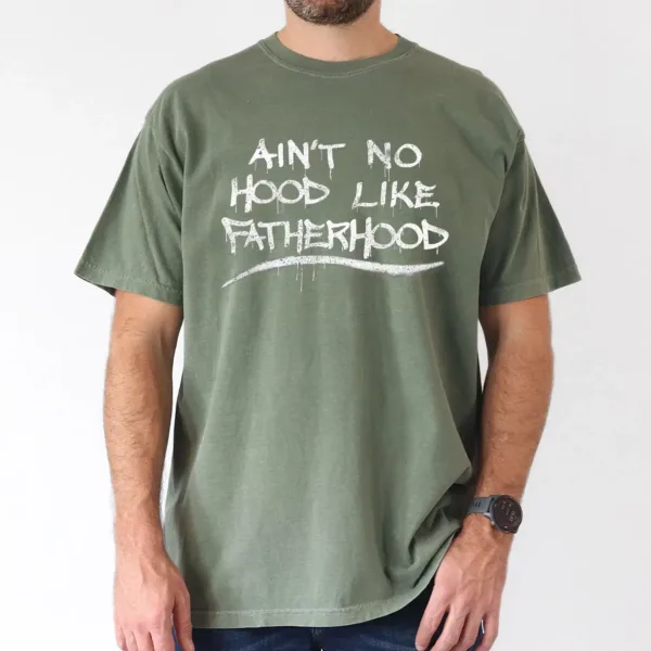 Mens-Aint-No-Hood-Like-Fatherhood-1.webp Ain't No Hood Like Fatherhood T-Shirt, Gift for Dad, The Best Father's Day Gift