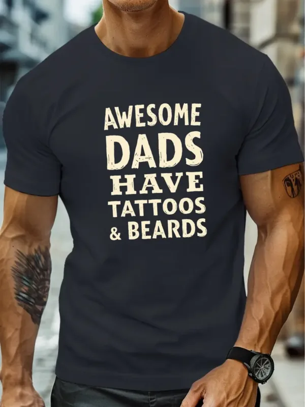 Awesome Dads Have Tattoos & Beards Graphic Print T-Shirt - Crew Neck Short Sleeve Tee, Casual Summer Top for Fathers