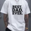 Best Dad Ever Graphic T-Shirt - Casual Short Sleeve Tee, Breathable Summer Shirt with Round Neck, Regular Fit for Fathers Day Gifts, Relaxed Fit Tee