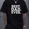 Best Dad Ever Graphic T-Shirt - Casual Short Sleeve Tee, Breathable Summer Shirt with Round Neck, Regular Fit for Fathers Day Gifts, Relaxed Fit Tee