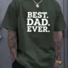 Best Dad Ever Graphic T-Shirt - Casual Short Sleeve Tee, Breathable Summer Shirt with Round Neck, Regular Fit for Fathers Day Gifts, Relaxed Fit Tee