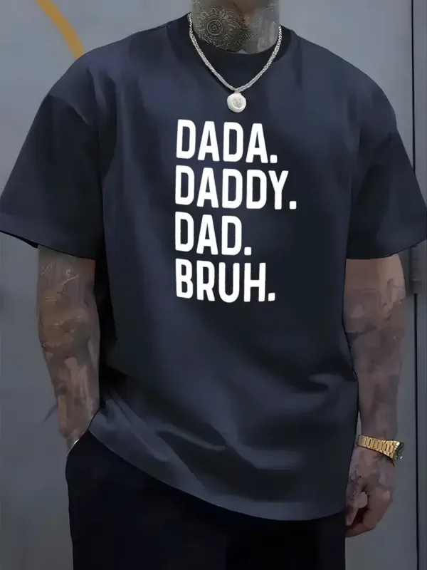 Casual Graphic T-Shirt with Bold DADA. DADDY. DAD BRUH. Print - Regular Fit, Machine Washable Summer Tee for Adults, Fathers Day T-Shirt