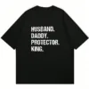 Mens-Short-Sleeve-T-Shirt-with-Husband-Daddy-3.webp Men's Short Sleeve T-Shirt with Husband Daddy Protector King Print - Regular Fit for Spring & Autumn Casual Attire