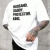 Mens-Short-Sleeve-T-Shirt-with-Husband-Daddy-4.webp Men's Short Sleeve T-Shirt with Husband Daddy Protector King Print - Regular Fit for Spring & Autumn Casual Attire