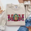 Mexican Mom Shirt with Virgen de Guadalupe Sweatshirt, The Best Idea for Mother's Day Gift